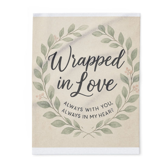 Wrapped in Love Fleece Blanket — "Always With You, Always In My Heart" Memorial Throw